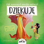 Okładka książki Jak nauczyć smoka mówić DZIĘKUJĘ Anna Láng