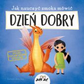 Okładka książki Jak nauczyć smoka mówić DZIEŃ DOBRY Anna Láng