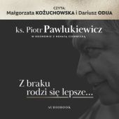 Okładka książki Z braku rodzi się lepsze... Piotr Pawlukiewicz