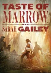 Okładka książki Taste of Marrow Sarah Gailey