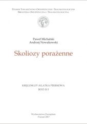 Okładka książki Skoliozy porażenne Paweł Michalski, Andrzej Nowakowski