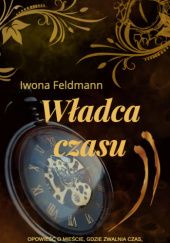 Okładka książki Władca czasu Iwona Feldmann