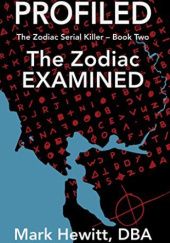 Okładka książki Profiled: The Zodiac Examined Mark Hewitt