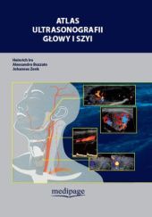 Okładka książki Atlas ultrasonografii głowy i szyi Alessandro Bozzato, Heinrich Iro, Johannes Zenk