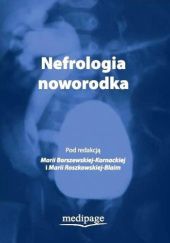Okładka książki Nefrologia noworodka Maria Borszewska-Kornacka, Maria Roszkowska-Blaim