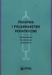 Okładka książki Pediatria i pielęgniarstwo pediatryczne Andrzej Emeryk, Danuta Zarzycka