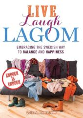 Okładka książki Live Laugh Lagom Lola A. Åkerström