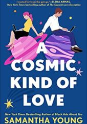 Okładka książki A Cosmic Kind of Love Samantha Young
