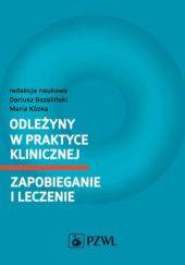 Okładka książki Odleżyny w praktyce klinicznej. Zapobieganie i leczenie Dariusz Bazaliński, Maria Kózka