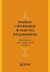 Okładka książki Diagnozy i interwencje w praktyce pielęgniarskiej Maria Kózka, Lucyna Płaszewska-Żywko