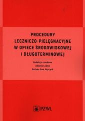 Okładka książki Procedury leczniczo-pielęgnacyjne w opiece środowiskowej i długoterminowej Bożena Ewa Kopcych, Jolanta Lewko