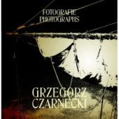 Okładka książki Grzegorz Czarnecki. Fotografie Grzegorz Czarnecki