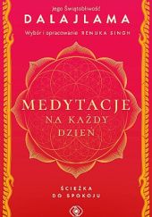 Okładka książki Medytacje na każdy dzień. Ścieżka do spokoju Dalajlama XIV