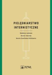 Okładka książki Pielęgniarstwo internistyczne Dorota Talarska, Dorota Zozulińska-Ziółkiewicz