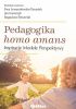 Okładka książki Pedagogika homo amans. Inspiracje, modele, perspektywy Jan Łaszczyk,&nbsp;Ewa Lewandowska-Tarasiuk,&nbsp;Bogusław Śliwerski