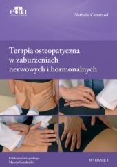 Okładka książki Terapia osteopatyczna w zaburzeniach nerwowych i hormonalnych Nathalie Camirand