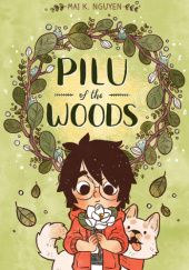 Okładka książki Pilu of the Woods Mai K. Nguyen