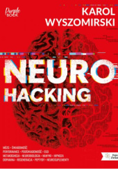 Okładka książki Neurohacking Karol Wyszomirski