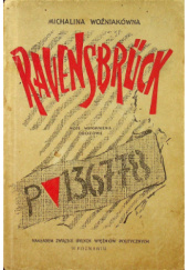 Okładka książki Obóz koncentracyjny dla kobiet Ravensbruck 1946 r. Michalina Woźniakówna