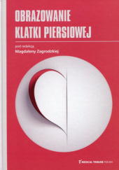 Okładka książki Obrazowanie klatki piersiowej Magdalena Zagrodzka