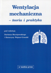 Okładka książki Wentylacja mechaniczna - teoria i praktyka Dariusz Maciejewski, Katarzyna Wojnar-Gruszka