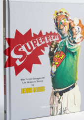 Okładka książki Super Perry. The Iconic images of Lee “Scratch” Perry Dennis Morris