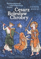 Okładka książki Cesarz Bolesław Chrobry Andrzej Kozicki