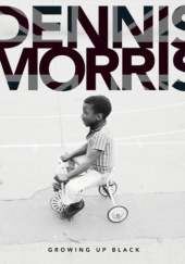 Okładka książki Growing Up Black Dennis Morris