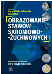 Okładka książki Obrazowanie stawów skroniowo-żuchwowych Kaan Orhan, Ingrid Różyło-Kalinowska