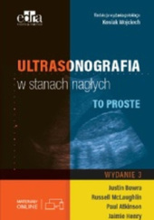 Okładka książki Ultrasonografia w stanach nagłych. To proste Paul Atkinson, Justin Bowra, Jaimie Henry, Russell McLaughin