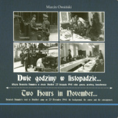 Okładka książki Dwie godziny w listopadzie...Wizyta Heinricha Himmlera w obozie Stutthof 23 listopada 1941 roku: geneza, przebieg, konsekwencje Marcin Owsiński
