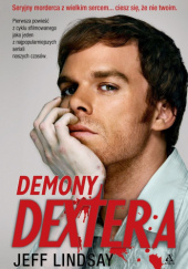 Okładka książki Demony Dextera Jeff Lindsay