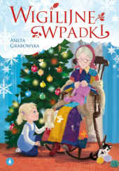Okładka książki Wigilijne wpadki Aneta Grabowska, Kazimierz Wasilewski