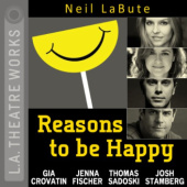 Okładka książki Reasons to Be Happy Neil LaBute