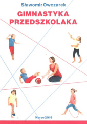 Okładka książki Gimnastyka przedszkolaka Sławomir Owczarek