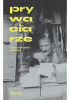 Okładka książki Prywaciarze. Biznes w Peerelu 1945-1989 praca zbiorowa