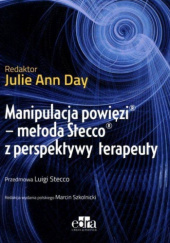 Okładka książki Manipulacja powięzi – metoda Stecco z perspektywy terapeuty Julie Ann Day, Marcin Szkolnicki
