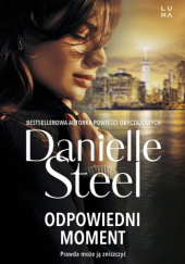 Okładka książki Odpowiedni moment Danielle Steel