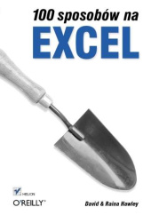 Okładka książki 100 sposobów na Excel David Hawley, Raina Hawley