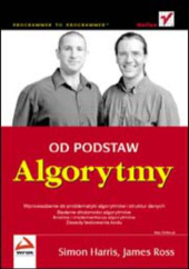 Okładka książki Algorytmy. Od podstaw James Ross, Harris Simon