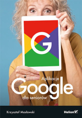 Okładka książki Aplikacje Google dla seniorów Krzysztof Masłowski