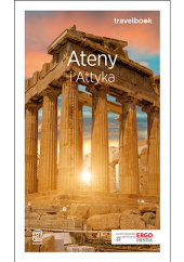 Okładka książki Ateny i Attyka. Travelbook. Wydanie 1 Agnieszka Zawistowska