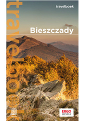 Okładka książki Bieszczady. Travelbook. Wydanie 4 Praca Zbiorowa