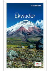 Okładka książki Ekwador. Travelbook. Wydanie 1 Bobołowicz Piotr