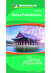 Okładka książki Korea Południowa. Zielony Przewodnik. Wydanie 1 Praca Zbiorowa