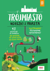 Okładka książki Trójmiasto. Ucieczki z miasta Piotr Kowalewski