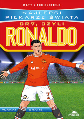 Okładka książki CR7, czyli Ronaldo. Najlepsi piłkarze świata & Tom Oldfield Matt