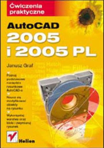 Autocad 2005 I 2005 Pl Ćwiczenia Praktyczne Graf Janusz Książka W Lubimyczytacpl Opinie 6028