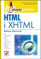 Okładka książki HTML i XHTML. Ćwiczenia praktyczne Bartosz Danowski