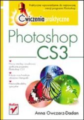 Okładka książki Photoshop CS3. Ćwiczenia praktyczne Anna Owczarz-Dadan